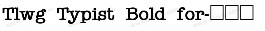 Tlwg Typist Bold for字体转换
